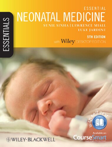 Essential Neonatal Medicine Includes Desktop Edition Sunil K Sinha Lawrence Miall Luke Jardine