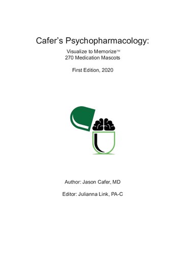 Cafers Psychopharmacology Visualize To Memorize 270 Medication Mascots Jason Cafer Md Julianna Link Pac