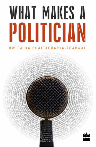 What Makes A Politician Rwitwika Bhattacharyaagarwal
