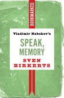Vladimir Nabokovs Speak Memory Bookmarked Sven Birkerts