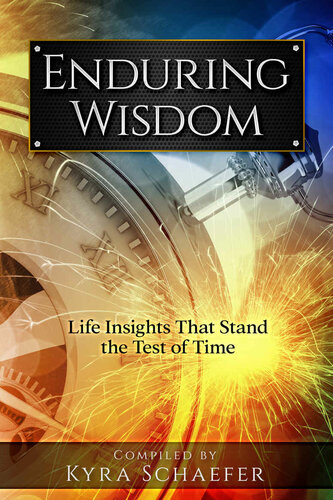Enduring Wisdom Life Insights That Stand The Test Of Time Schaefer