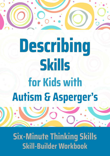 Describing Skills For Kids With Autism Aspergers Sixminute Thinking Skills Book 3 Janine Toole Phd