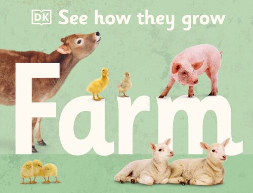 See How They Grow Farm Animals Dk