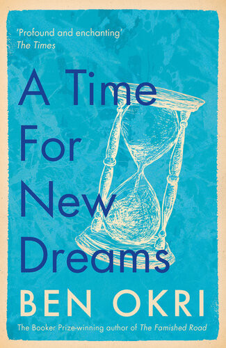 A Time For New Dreams Ben Okri