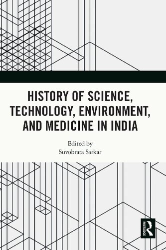 History Of Science Technology Environment And Medicine In India 1st Edition Edited By Suvobrata Sarkar