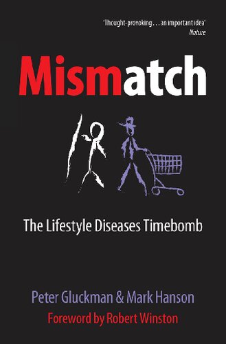 Mismatch The Lifestyle Diseases Timebomb Peter Gluckman Mark Hanson