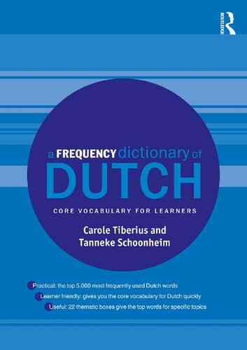 A Frequency Dictionary Of Dutch Core Vocabulary For Learners Routledge Frequency Dictionaries 1st Edition Carole Tiberius