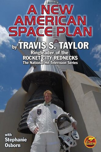 The Rocket City Rednecks New American Space Plan Travis S Taylor