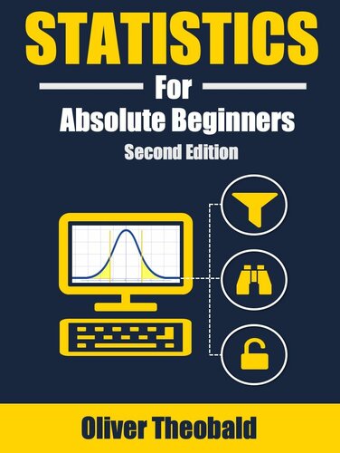 Statistics For Absolute Beginners Second Edition 2nd Edition Oliver Theobald