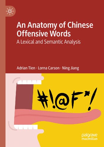 An Anatomy Of Chinese Offensive Words A Lexical And Semantic Analysis 1st Ed 2021 Adrian Tien