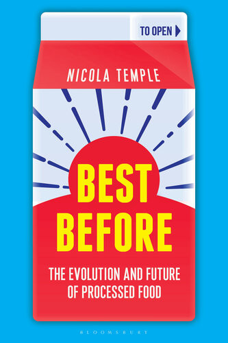 Best Before The Evolution And Future Of Processed Food Nicola Temple