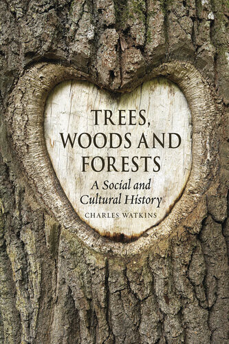 Trees Woods And Forests Charles Watkins