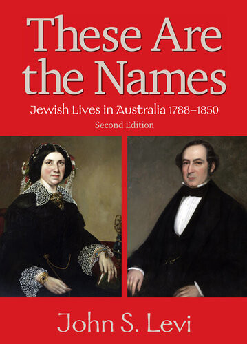 These Are The Names Jewish Lives In Australia 17881850 John S Levi