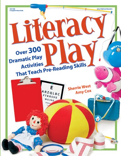 Literacy Play Over 400 Dramatic Play Activities That Teach Prereading Skills Sherrie West Amy Cox