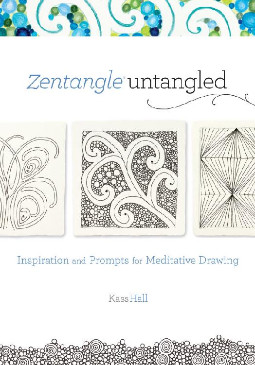 Zentangle Untangled Kass Hall Hall Kass