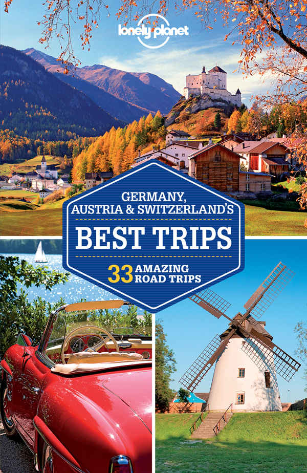 Lonely Planet Germany Austria Switzerlands Best Trips Travel Guide Planet