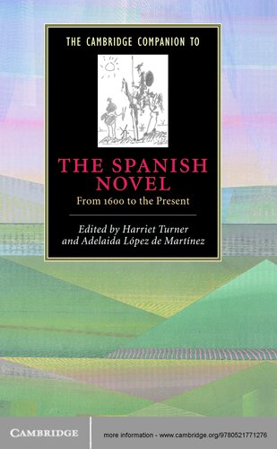 The Cambridge Companion To The Spanish Novel From 1600 To The Present Harriet Turner Adelaida Lpez De Martnez