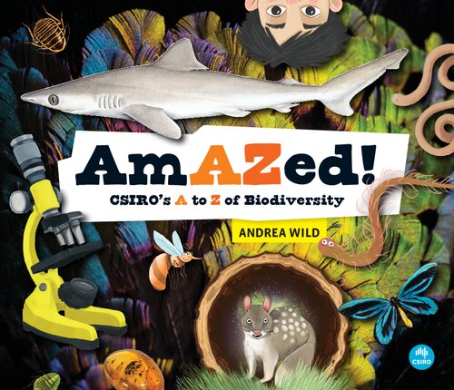 Amazed Csiros Az Of Biodiversity Andrea Wild