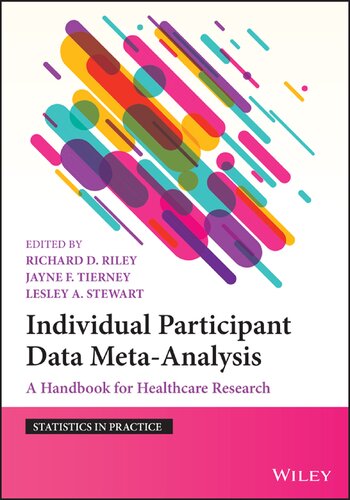Individual Participant Data Metaanalysis A Handbook For Healthcare Research Richard Riley Jayne Tierney Lesley Stewart