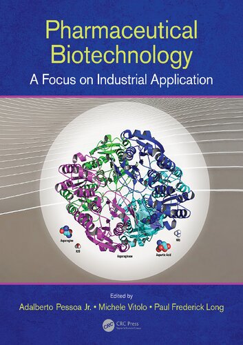 Pharmaceutical Biotechnology A Focus On Industrial Application Adalberto Pessoa Michele Vitolo Paul Frederick Long