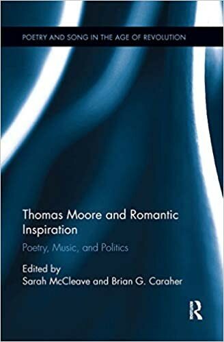 Thomas Moore And Romantic Inspiration Poetry Music And Politics Sarah Mccleave Brian G Caraher