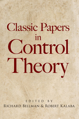 Classic Papers In Control Theory Richard Bellman Editor Robert E Kalaba Editor