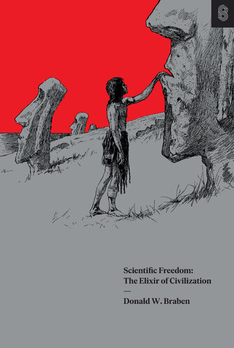 Scientific Freedom The Elixir Of Civilization Donald W Braben