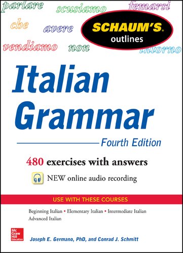 Schaums Outline Of Italian Grammar 4th Edition Joseph E Germano Conrad J Schmitt