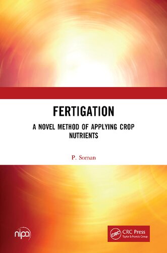 Fertigation A Novel Method Of Applying Crop Nutrients 1st Edition P Soman