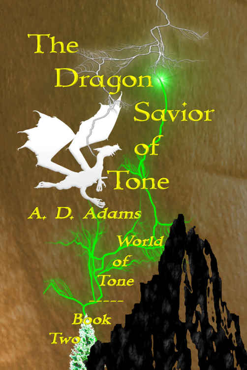 The Dragon Savior Of Tone World Of Tone Book 2 A D Adams Adams