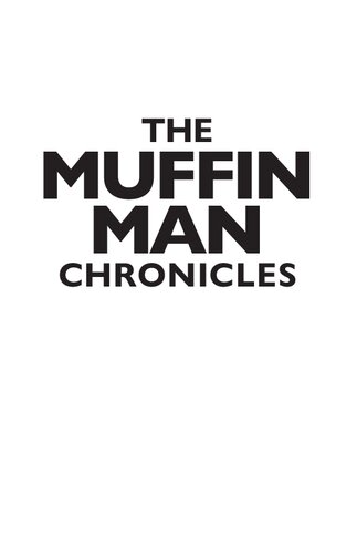 The Muffin Man Chronicles Recipes For Entrepreneurial Success Steve Marks