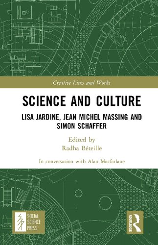 Science And Culture Lisa Jardine Jean Michel Massing And Simon Schaffer Creative Lives And Works 1st Edition Alan Macfarlane