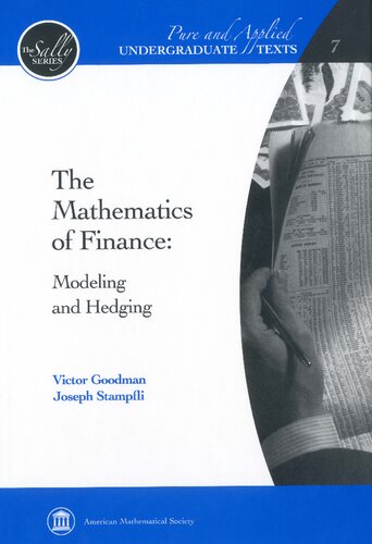 The Mathematics Of Finance Modeling And Hedging Pure And Applied Undergraduate Texts Victor Goodman