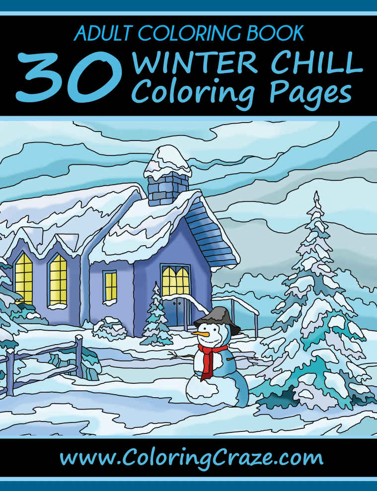 Adult Coloring Book 30 Winter Chill Coloring Pages Coloring Books For Adults Series By Coloringcrazecom Coloringcraze Adult Coloring Books Stress Relieving Coloring Pages For Grownups Book 14 Adult Coloring Books Illustrators Alliance Alliance