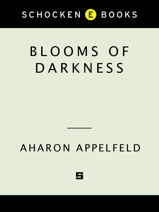 Blooms Of Darkness Aharon Appelfeld Appelfeld Aharon Green