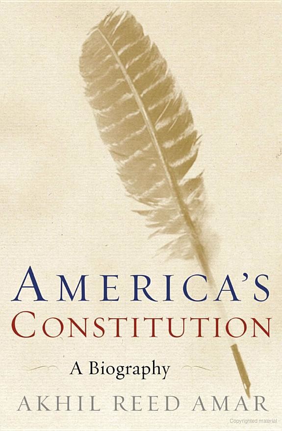 Americas Constitution Akhil Reed Amar Amar Akhil Reed