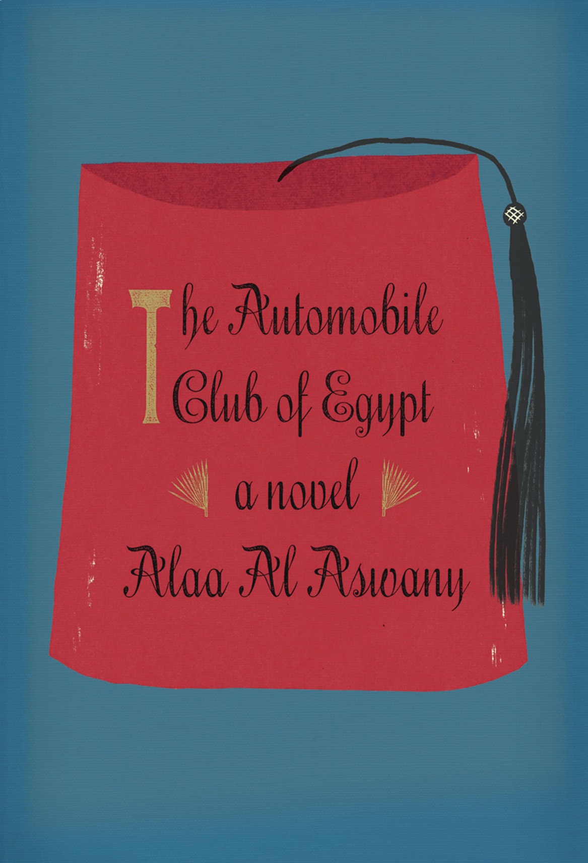 The Automobile Club Of Egypt Alaa Al Aswany Aswany Alaa Al