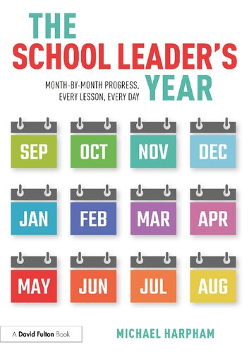 The School Leaders Year Monthbymonth Progress Every Lesson Every Day Michael Harpham