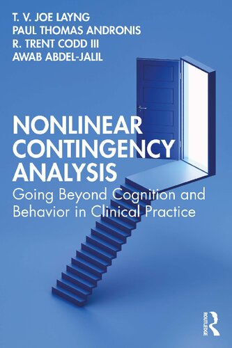 Nonlinear Contingency Analysis Going Beyond Cognition And Behavior In Clinical Practice 1st Edition T V Joe Layng
