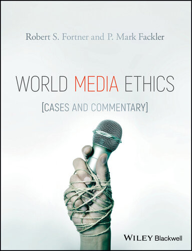 World Media Ethics Cases And Commentary Rovert S Fortner P Mark Fackler