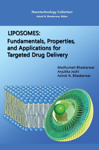 Liposomes Fundamentals Properties And Applications For Targeted Drug Delivery Madhumati Bhaskarwar