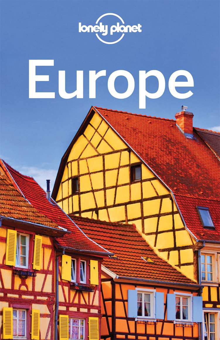 Lonely Planet Europe Alexis Averbuck Mark Baker Andrea Schultepeevers Averbuck
