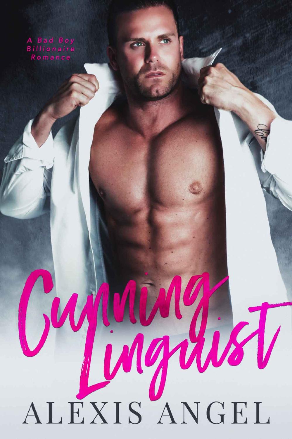 Cunning Linguist A Bad Boy Billionaire Romance Alexis Angel Angel