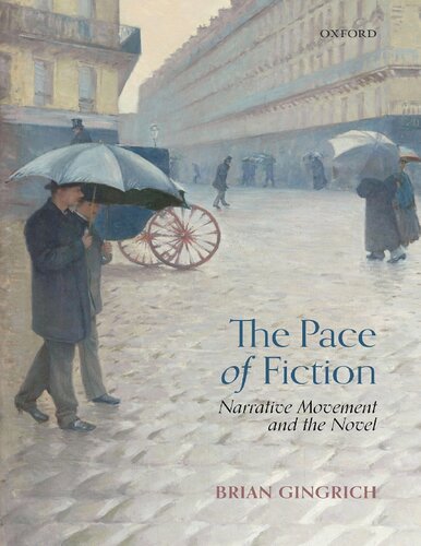 The Pace Of Fiction Narrative Movement And The Novel 1st Edition Brian Gingrich