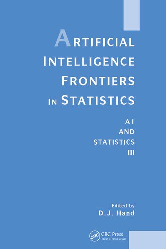 Artificial Intelligence Frontiers In Statistics Ai And Statistics Iii 1st David J Hand David J Hand Editor