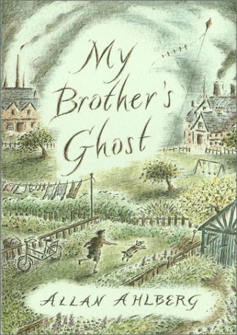 My Brothers Ghost Allan Ahlberg Ahlberg Allan