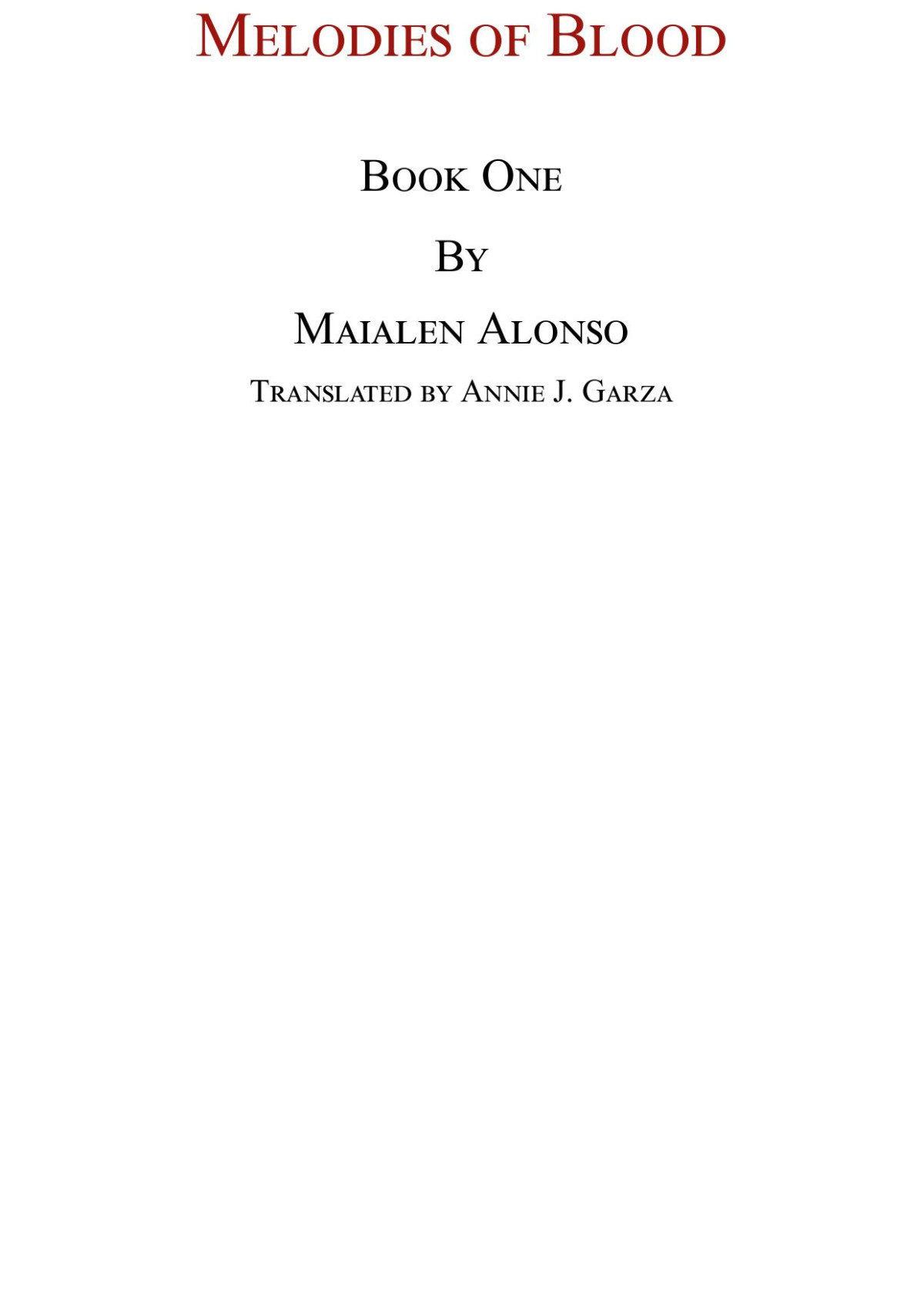Melodies Of Blood I Alonso Maialen J Garza Annie Alonso Maialen J Garza