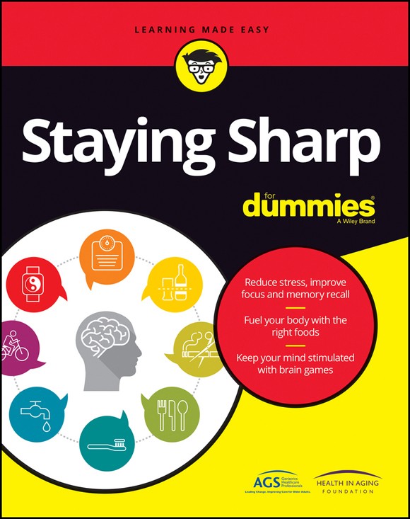 Staying Sharp For Dummies American Geriatrics Society Ags Health In Aging Foundation American Geriatrics Society Ags Foundation