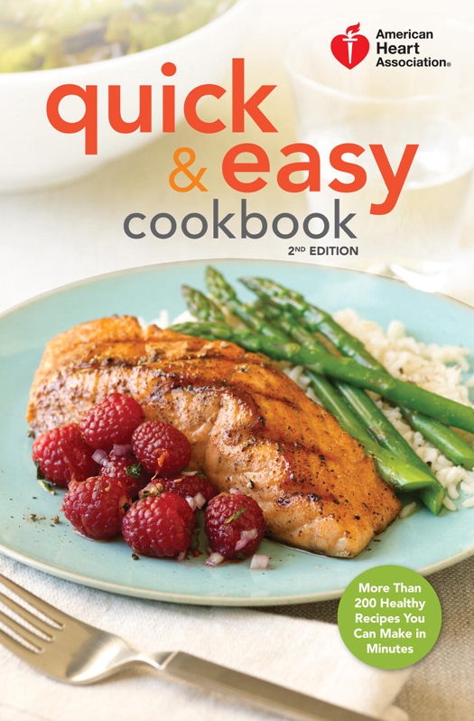 American Heart Association Quick Easy Cookbook 2nd Edition American Heart Association