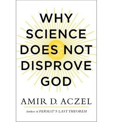 Why Science Does Not Disprove God By Aczel Amir Author Hardcover Apr152014 Amir Aczel Aczel
